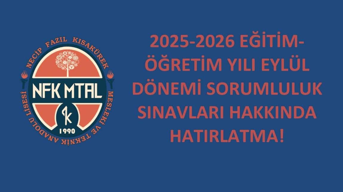 SORUMLULUK SINAVLARI HAKKINDA HATIRLATMA!